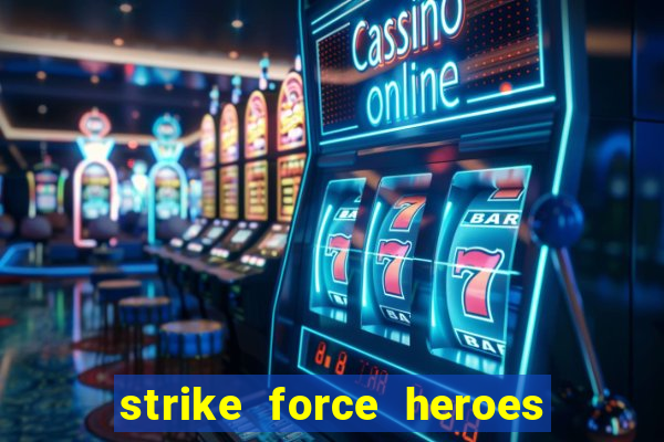 strike force heroes 2 hacked